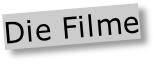 Die Filme