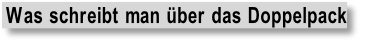 Was schreibt man über das Doppelpack