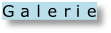 G a l e r i e