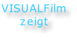 VISUALFilm zeigt